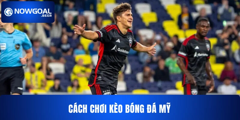 Tham khảo cách chơi kèo bóng đá Mỹ NOWGOAL  